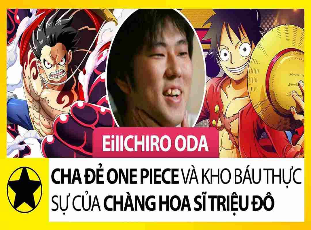 Thành công rực rỡ của cha đẻ One Piece là gì bạn đã biết? 