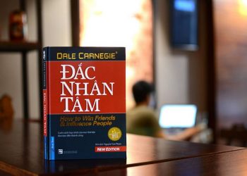 Đắc Nhân Tâm - Giá trị sâu sắc mọi thời đại